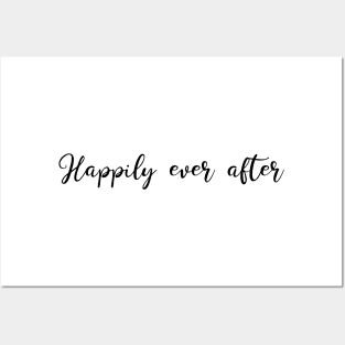 Happily ever after Posters and Art